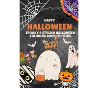 Spooky & Stylish Halloween Coloring Book for Kids: Fun & Frightfully Fabulous Designs for Creative Kids Ages 4-10
