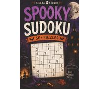 Spooky Sudoku: 50+ Sudoku Puzzles for Cozy Nights and Halloween Fun (Halloween Sudoku Books)
