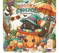 Spooky Summer: Coloring book A Bold and Easy Beach Vacation Activity Book for Halloween Lovers, Adults, Teens and Kids Seeking Relaxation with Cute ... and Cats (Coloring Books By Polly Moon)