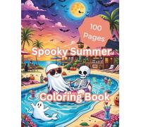 Spooky Summer Coloring Book: Cute Halloween Beach Scenes with Ghosts, Skeletons, Witches, Mermaids & Funny Puns for Kids, Teens & Adults