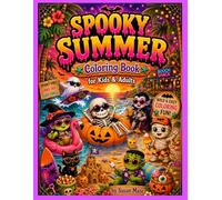 Spooky Summer Coloring Book: for Kids and Adults