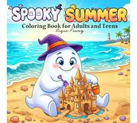Spooky Summer: Cute & Cozy Coloring Book for Adults and Teens Ghosts in Relaxing