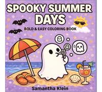 Spooky Summer Day: Cute Halloween Bold & Easy Coloring Book for Kids and Adults