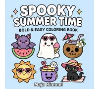Spooky Summer Time: A Cute Halloween Bold and Easy Coloring Book for Kids and Adults: 40 Relaxing and Easy Designs for Stress-Free Coloring (Spooky Halloween World)