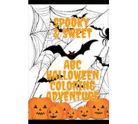 Spooky & Sweet: ABC Halloween Coloring Adventure