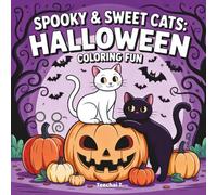 Spooky & Sweet Cats Halloween Coloring Book - 50 Cute Witchy Cats, Pumpkins & Fun Scenes for Kids & Adults: Adorable Halloween Cats to Color - Relaxing Single-Sided Pages for All Ages