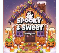 Spooky & Sweet Coloring Book: 35 Cute Halloween and Christmas Coloring Pages for Kids Ages 4-12