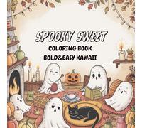 Spooky Sweet: Cozy Coloring Book Bold and Easy Kawaii
