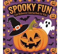 Spooky Sweet Halloween: A Cute Coloring Adventure for Kids: Adorable Halloween Scenes and Friendly Monsters to Color and Enjoy