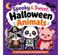Spooky & Sweet: Halloween Animals Colouring Book