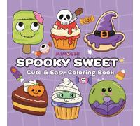 Spooky Sweet Halloween Coloring Book for Kids and Adults: Cute and Easy Candy, Cupcakes, Ghosts, Witches, and Spooky Treats