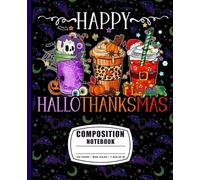 Spooky Sweet Holiday Composition Notebook Wide Ruled: Halloween, Thanksgiving and Christmas Journal for Teens, Women, Students and Gift Giving
