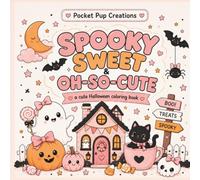 Spooky Sweet & Oh-So-Cute: A Cute and Cozy Halloween Coloring Book with Ghosts, Witches, Pumpkins, Cats, Skeletons, Treats, and More