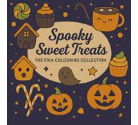 Spooky Sweet Treats: A Halloween Colouring Adventure by The Fika Book Co.