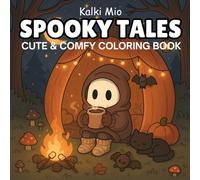 Spooky Tales: Coloring Book for Adults and Teens Featuring Adorable Spooky Creatures in Cozy Hygge Moments for Relaxation