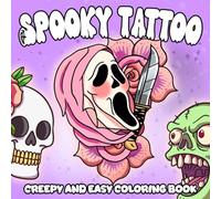 Spooky Tattoo Coloring Book: Haunted Tattoo Art Coloring Pages featuring Creepy Flash Sheets, Macabre Symbols, and Eerie Illustrations for Adults & Teens to Unwind