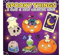 Spooky Things: A Coloring Book for Adults and Teens with Cute Ghosts, Magical Objects and Creepy-Sweet Designs for Relaxation (Relax and Color)