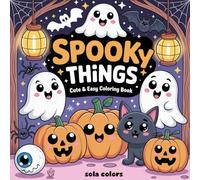 Spooky Things:Coloring Book for Adults and Teens Featuring Goth Kawaii and Spooky Cozy Hygge Moments for Relaxation