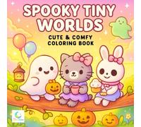 Spooky Tiny Worlds Coloring Book: Cute Mini Scenes with Ghosts, Pumpkins, Witches, and Halloween Fun