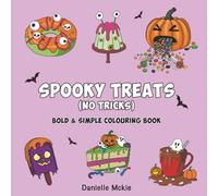 Spooky Treats (No Tricks) Bold and Simple Colouring Book: 40 Cute and Spooky Coloring Pages, Halloween Desserts & Candy, Activity for Kids, Teens & Adults, (8x8")