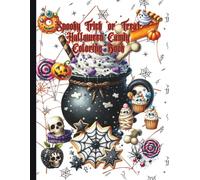 Spooky Trick ‘or’ Treat Halloween Candy Coloring Book: Spooky Autumn Thanksgiving Deserts Coloring Book (Happy Halloween, Trick 'or' Treat Night, Spooky Season, All Hallows Eve)