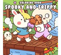 Spooky & Trippy Coloring Book: Creepy Cute Coloring Pages with Funny Skeletons, Baked Ghosts & Psychedelic Halloween Humor for Adults