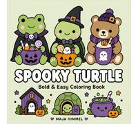 Spooky Turtle: A Bold & Easy Halloween Coloring Book for Kids & Adults: 40 Cute Coloring Pages for Relaxing Moments & Creative Fun (Spooky Animal Halloween Coloring Series)
