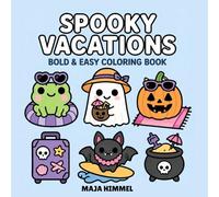 Spooky Vacation: A Bold & Easy Coloring Book for Kids & Adults: 40 Cute & Simple Halloween Designs for Relaxation, Creativity and Stress Relief (Spooky Halloween World)