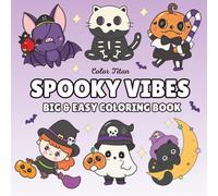 Spooky Vibes: Big & Easy Coloring Book for Adults, Teens and Kids Featuring Cute and Creepy Items and Adorable Characters, Simple Designs for Relaxation