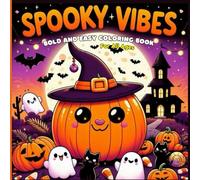Spooky Vibes Bold And Easy Coloring Book For All Ages: Stuff Adorable Halloween Cutie Coloring Page Scenes