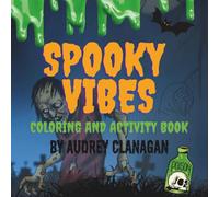 Spooky Vibes: Coloring and Activity Book