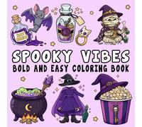 Spooky Vibes: Coloring Book for Adults and Kids, Bold and Easy, Simple and Big Cute and Spooky Designs for Stress Relief