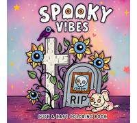 Spooky Vibes: Creepy Cute Characters and Cozy Hygge Scenes - Easy Halloween Coloring Book for Adults and Teens to Relax and Relieve Stress