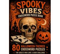 Spooky Vibes Crossword Puzzle Book: 80 Halloween-Themed Crossword Puzzles for Adults Who Love a Good Challenge