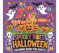 Spooky Vibes Halloween Coloring Book: Spooky Vibes Halloween Coloring Book | 8.5” x 8.5” with 100 Fun and Creepy-Cute Halloween Pages Filled with ... and More for Kids, Teens, and Adults...