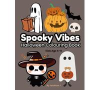 Spooky Vibes: Halloween Colouring Book for Kids Ages 4-8 | Featuring Cute Ghosts, Pumpkins & Witches | Big, Easy Designs for Little Hands