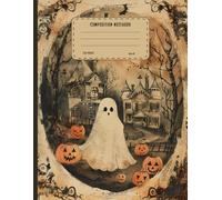 Spooky Vintage Halloween Composition Notebook: Personalized College Ruled with Field Journal For Back To School, Office, Work | Wide Lined, 8.5×11 | Cute Ghost with Pumpkins