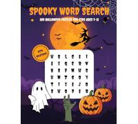 Spooky Word Search: 100 Halloween Puzzles for Kids Ages 7-11: Find 10 Hidden Halloween Words in Every 10x10 Grid - Hours of Spooky Fun with Solutions Included!
