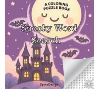 Spooky Word Search Coloring Book: Fun Halloween Puzzles with Cute Coloring Pages for Adults, Teens, and Seniors with Simple and Spooky Designs for Relaxation