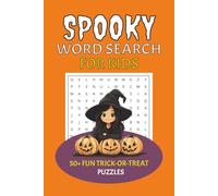 Spooky Word Search For Kids: 50+ Halloween Word Search Puzzles for Kids Ages 8-12 | Fun Trick-or-Treat Activities with Ghosts, Pumpkins, Candy & Costumes