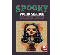 Spooky Word Search Horror-Themed Puzzle: A Terrifying Collection of Over 50 Puzzles and 495 Spooky Words to Haunt Your Mind