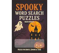 Spooky Word Search Puzzle Book: 80 Halloween and Horror-Themed Puzzles for Kids, Teens & Adults: Fun Word Searches about Ghosts, Monsters, Witches, and Haunted Fun l 6x9 inches, 120 pages