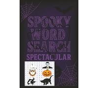 Spooky Word Search Spectacular: Spooky word search puzzles filled with witches, ghosts, bats, pumpkins, candy, haunted houses, and more/6x9 inches, ... for Vacations, Holidays and Free Times