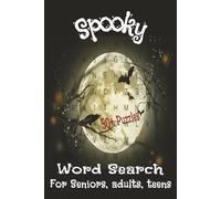Spooky Wordsearch: puzzles with easy-to-read print about haunted houses, vampires, ghosts and more. | 6x9 inches | 110 pages | 50+ puzzles...great ... nights or gloomy days. (Haunted Halloween)