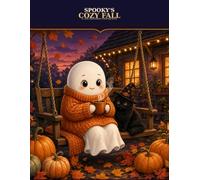 Spooky's Cozy Fall: Cute Halloween Coloring Book for Kids and Tweens And all cozy souls