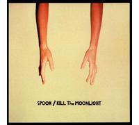 Spoon - Kill the Moonlight