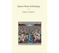 Spoon River Anthology (Classic Books)