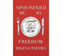 Spoonfeed Me My Freedom: The Documentation, Steadfast Fight, and Brilliant Hope of the Ukrainian People