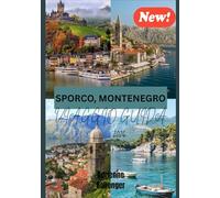 SPORCO MONTENEGRO VIAGGIO GUIDA 2026: Viaggio attraverso il gioiello dell'Adriatico in Montenegro
