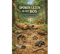 Sporen Lezen in het Bos: Een velgids voor het herkennen van dierensporen